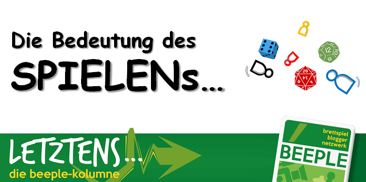 Kolumne Die Bedeutung des Spielens