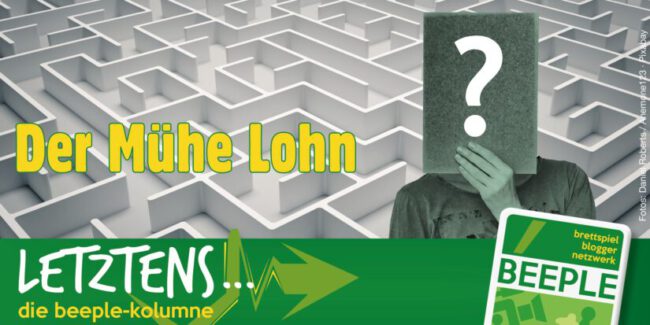 Letztens … Der Mühe Lohn