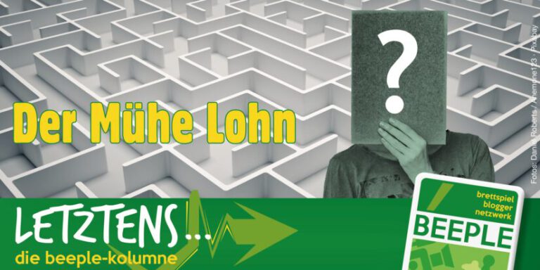 Letztens … Der Mühe Lohn